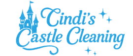 Cindi’s Castle Cleaning |  A Clean Home With a Royal Touch